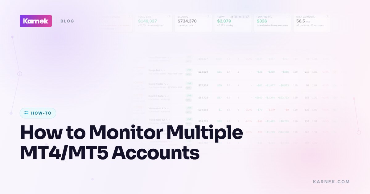 How to Monitor Multiple MT4/MT5 Accounts