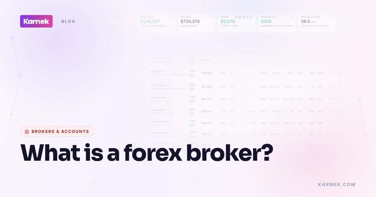 What is a forex broker?
