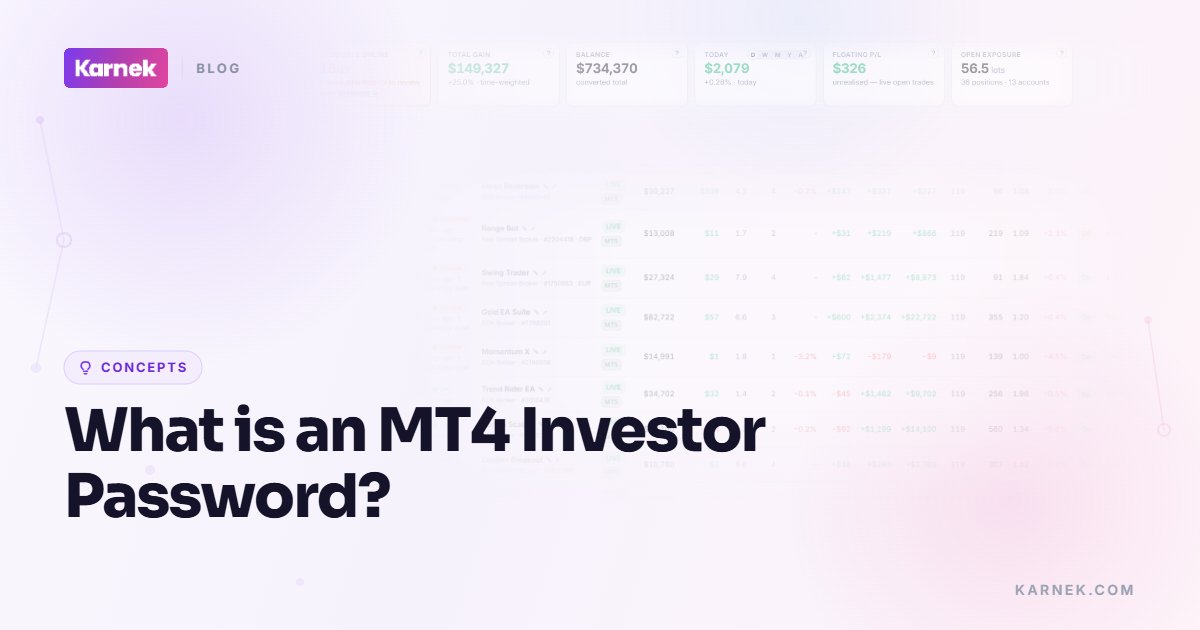 What is an MT4 Investor Password?