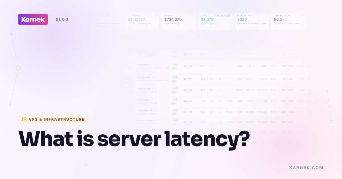 What is server latency?