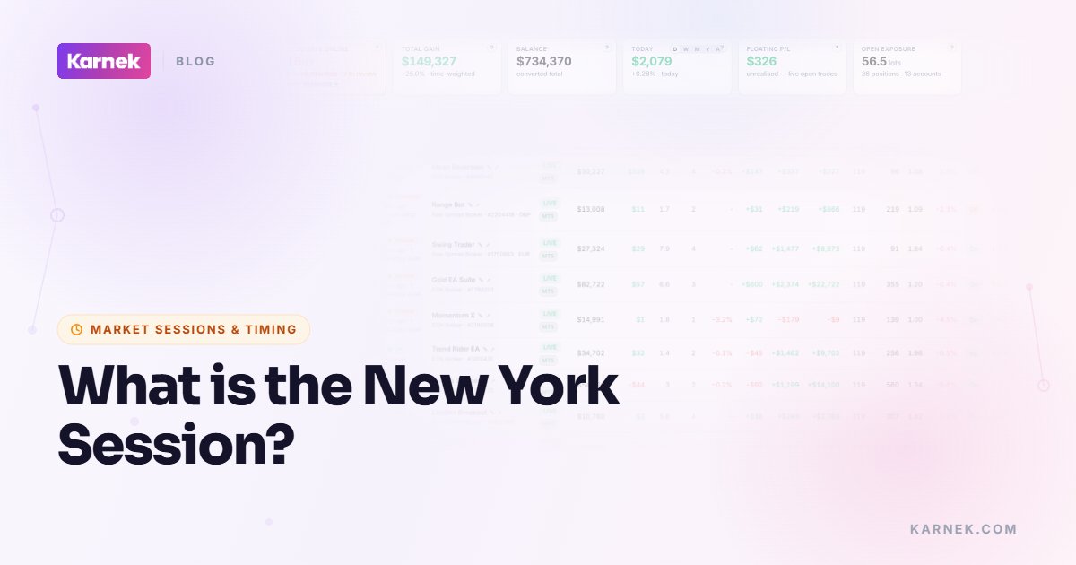 What is the New York Session?